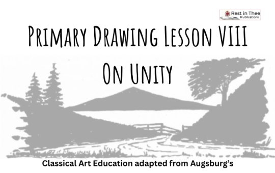 Primary Drawing Lesson VIII On Unity LMS Icon Course Icon with centered text in black and white and geometric triangle moutains and trees below. Rest in Thee Icon of Sacred Heart over book in top left corner and the bottom states the source for the course material, Augsburgs.